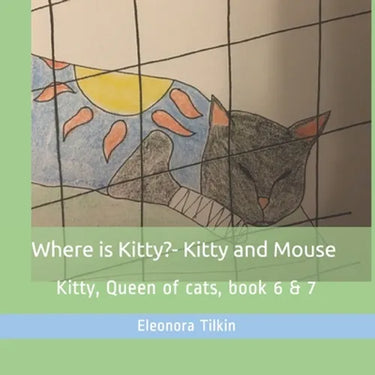 Where is Kitty? & Kitty and Mouse