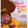 Don't Forget to Be