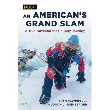 American's Grand Slam: A True Adventurer's Unlikely Journey