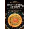 Wisdom: The Feminine Aspect of the Triune Godhead II