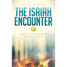 The Isaiah Encounter: Living an Everyday Life of Worship