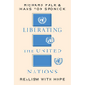 Liberating the United Nations: Realism with Hope
