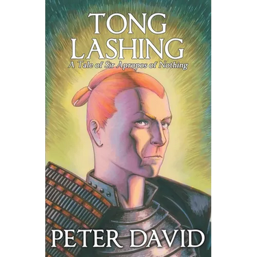 Tong Lashing: Sir Apropos of Nothing, Book 3