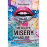 Mercury, Misery, and Me: The Shocking DiscoveryThat Cured My Chronic Fatigue Syndrome