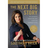 The Next Big Story: My Journey Through the Land of Possibilities