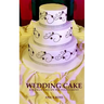 Wedding Cake: A Woman's Recipe For Fulfillment