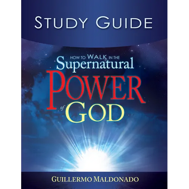 How to Walk in the Supernatural Power of God Study Guide (Study Guide)