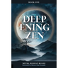 Deepening Zen: The Long Maturation