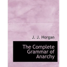 The Complete Grammar of Anarchy