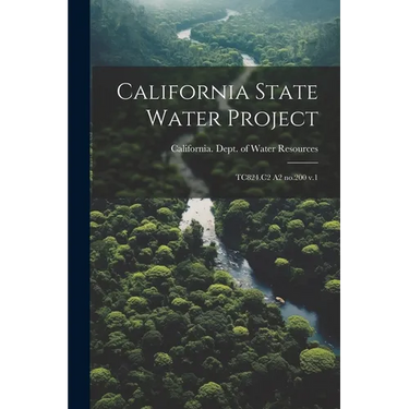 California State Water Project: TC824.C2 A2 no.200 v.1