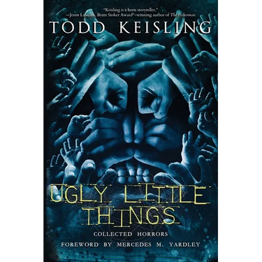 Ugly Little Things: Collected Horrors