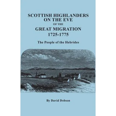 Scottish Highlanders on the Eve of the Great Migration, 1725-1775. the People of the Hebrides