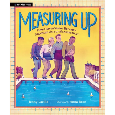 Measuring Up: How Oliver Smoot Became a Standard Unit of Measurement