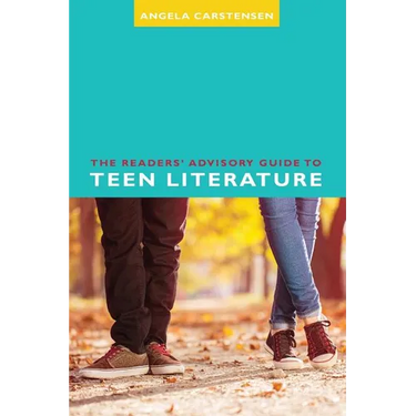 The Readers' Advisory Guide to Teen Literature