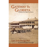 Gateway to Glorieta: A History of Las Vegas, New Mexico