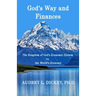 God's Way and Finances: The Kingdom of God's Economic System vs. the World's Economy