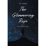 The Glimmering Rose: Part 1 The Tranquility of Night