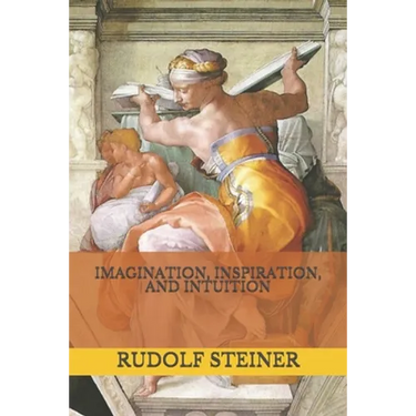 Imagination, Inspiration, and Intuition