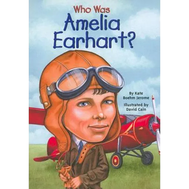 Who Was Amelia Earhart?