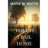 Tough Trail Home