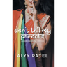 Don't Tell My Parents: Queer Diasporic Truths