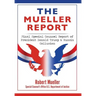The Mueller Report: Final Special Counsel Report of President Donald Trump & Russia Collusion