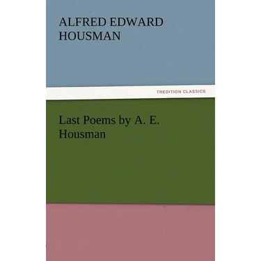 Last Poems by A. E. Housman