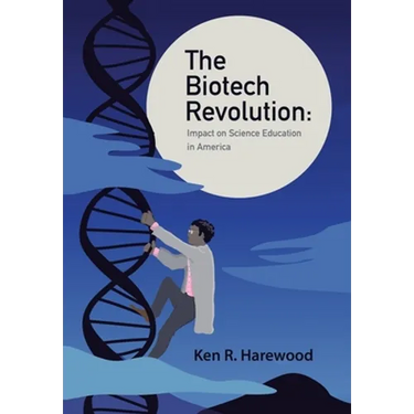 The Biotech Revolution: Impact on Science Education in America