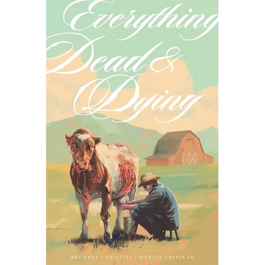 Everything Dead & Dying