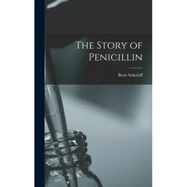 The Story of Penicillin