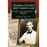 Abraham Lincoln's Most Famous Case: The Almanac Trial