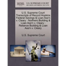 U.S. Supreme Court Transcripts of Record Hopkins Federal Savings & Loan Ass'n V. Cleary: Northern Building & Loan Ass'n V. Cleary: Reliance Building &