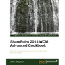 Sharepoint 2013 Wcm Advanced Cookbook