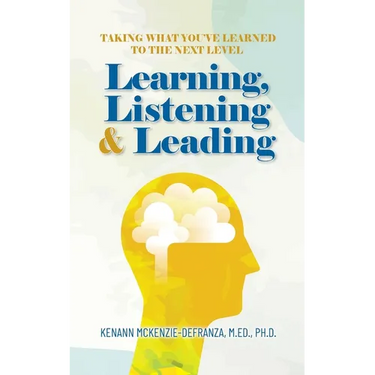 Learning, Listening & Leading: Taking what you've learned to the next level