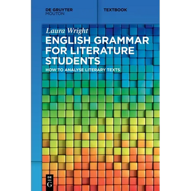 English Grammar for Literature Students: How to Analyse Literary Texts