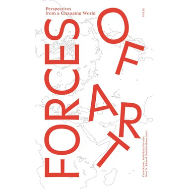 Forces of Art: Perspectives from a Changing World