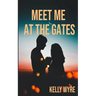 Meet Me at the Gates