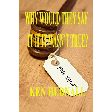 Why Would They Say It If It Wasn't True?