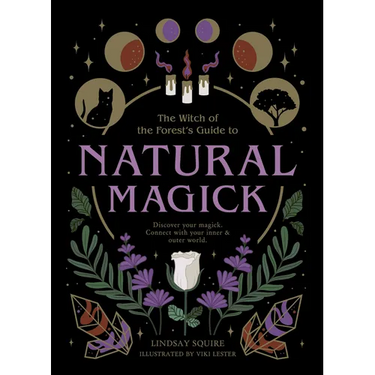 Natural Magick: Discover Your Magick. Connect with Your Inner & Outer World