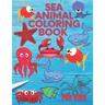 Sea Animal Coloring Book: A Coloring Book for Kids!