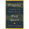 Praying Through the Names of the Holy Spirit