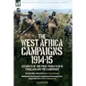 The West Africa Campaigns, 1914-15: Accounts of the First World War in Togoland and the Cameroons