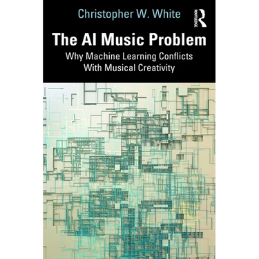 The AI Music Problem: Why Machine Learning Conflicts With Musical Creativity