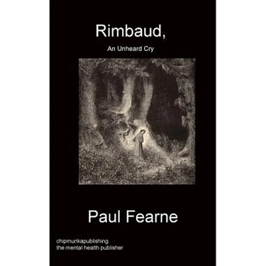 Rimbaud, An Unheard Cry