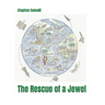 The Rescue of a Jewel