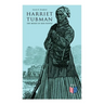 Harriet Tubman, The Moses of Her People: The Life and Work of Harriet Tubman