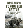 Britain's Forgotten Battle: The Reichswald Forest Campaign, 1945