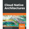 Cloud Native Architectures