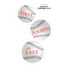First, Fourth and Last