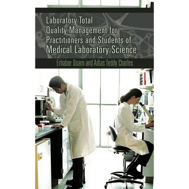 Laboratory Total Quality Management for Practitioners and Students of Medical Laboratory Science